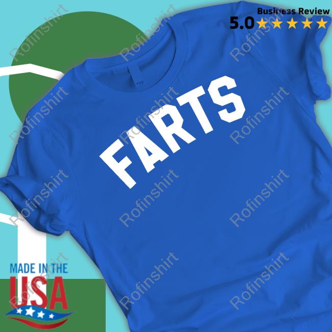 Farts Shirt, T Shirt, Hoodie, Sweater, Long Sleeve T-Shirt And Tank Top