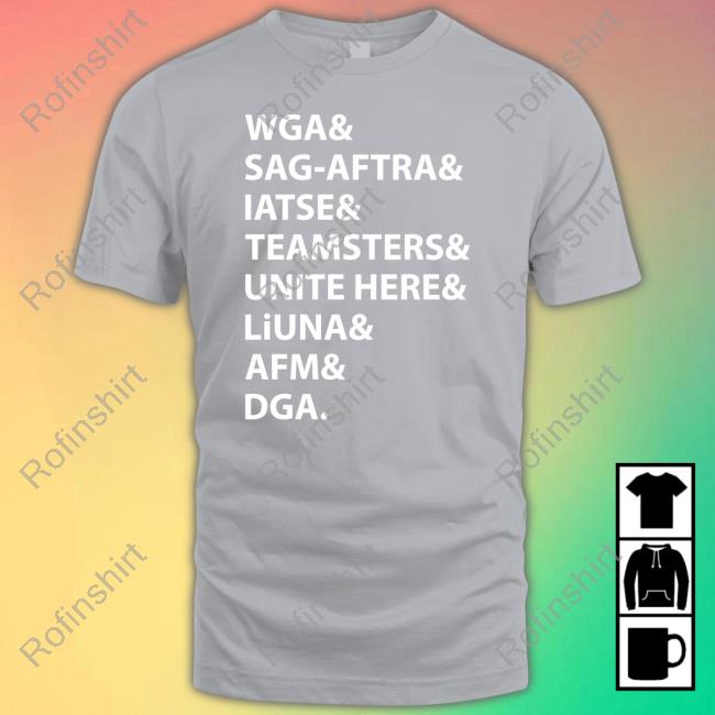 Wga Sag-Aftra Iatse Teamsters Unite Here Liuna Afm Dga Long Sleeve Tee