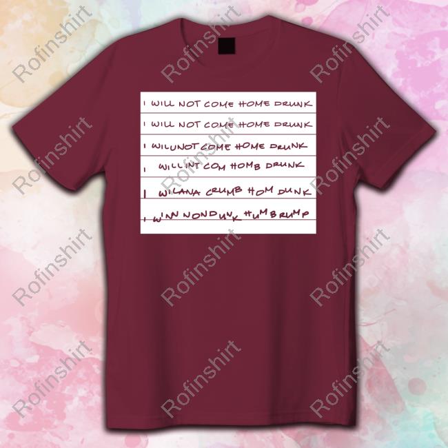 Official I Will Not Come Home Drunk Long Sleeve T Shirt Bellaramsey