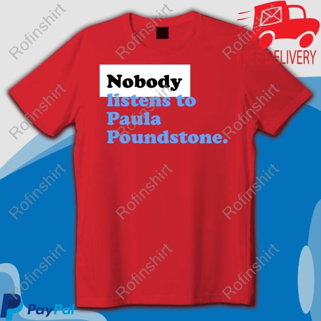 Nobody Listens To Paula Poundstone Sweatshirt