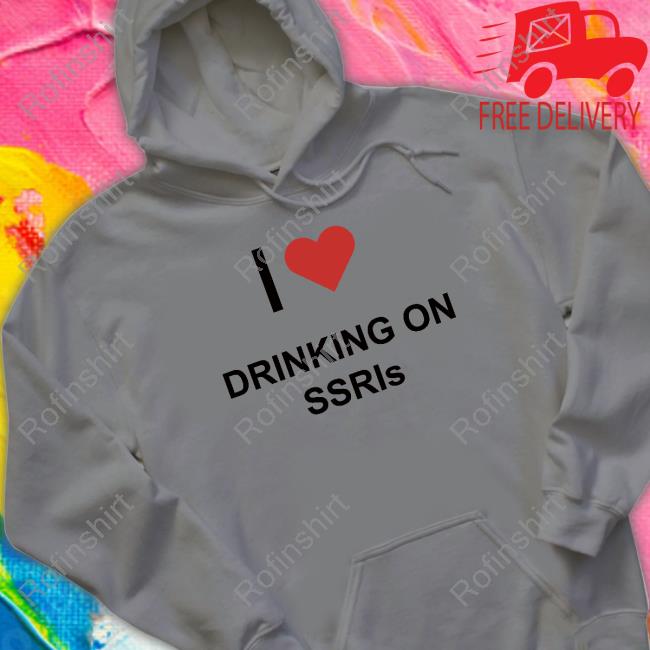 https://siteemo.com/i-love-drinking-on-ssris-tee-shirt-1